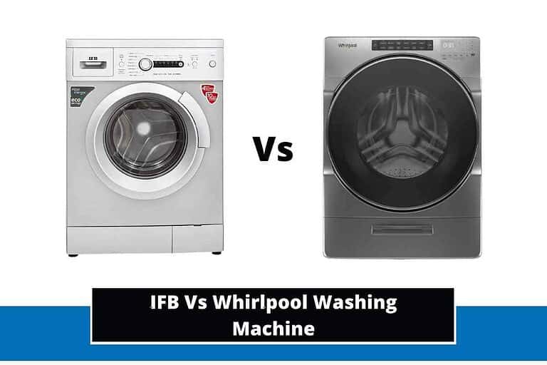 IFB Vs Whirlpool Washing Machine