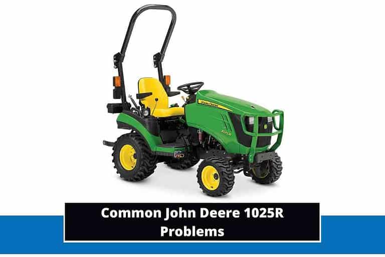 Common John Deere 1025R Problems