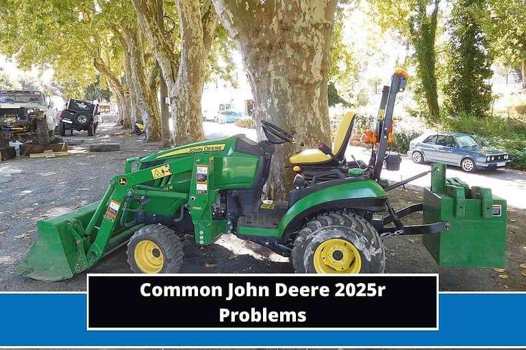Common John Deere 2025r Problems