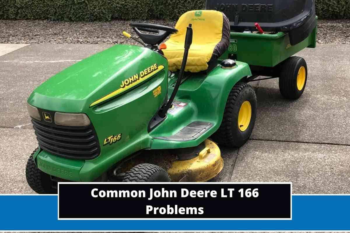 4 Common John Deere LT 166 Problems + Troubleshooting