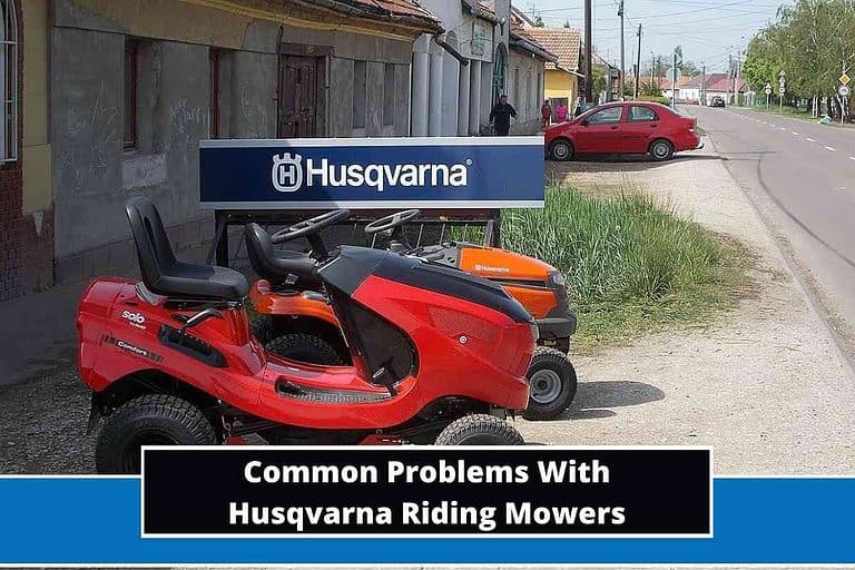 Common Problems With Husqvarna Riding Mowers
