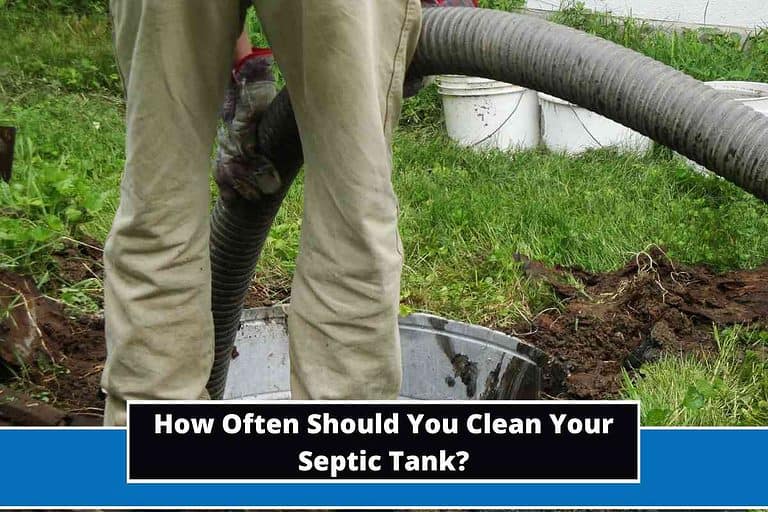 How Often Should You Clean Your Septic Tank