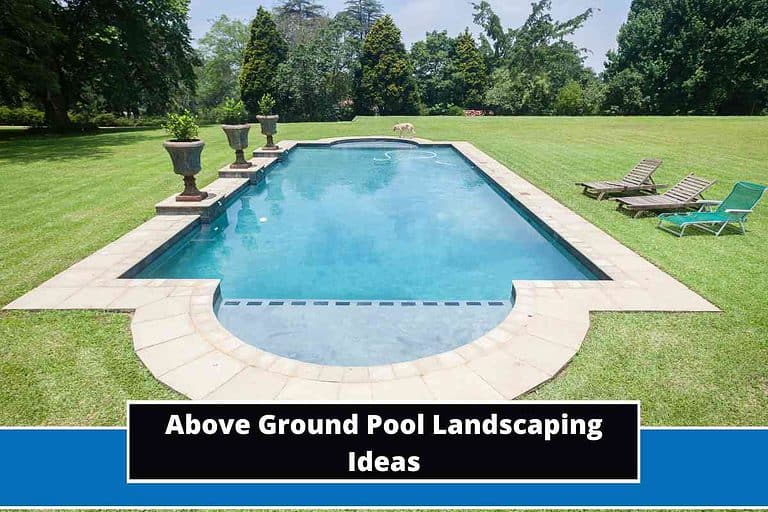 Above Ground Pool Landscaping Ideas