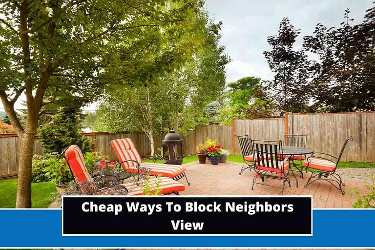 Cheap Ways To Block Neighbors View