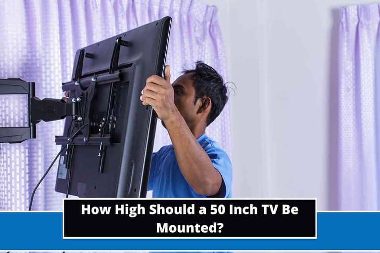 How High Should a 50 Inch TV Be Mounted