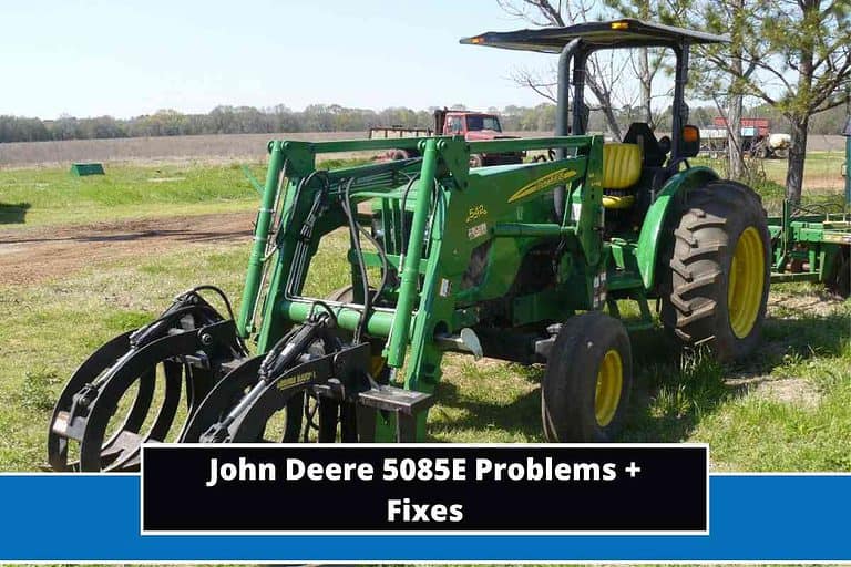 John Deere 5085E Problems