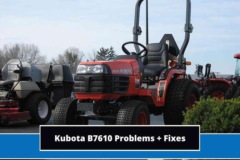 Kubota B7610 Problems
