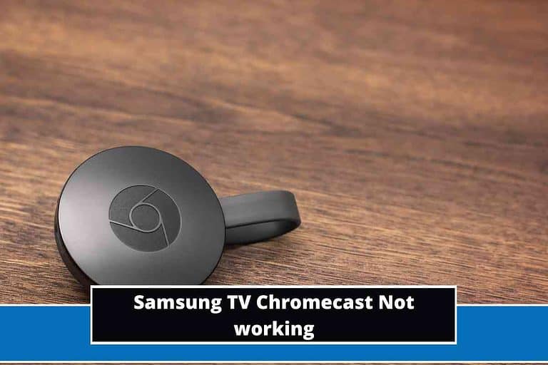 Samsung TV Chromecast Not working