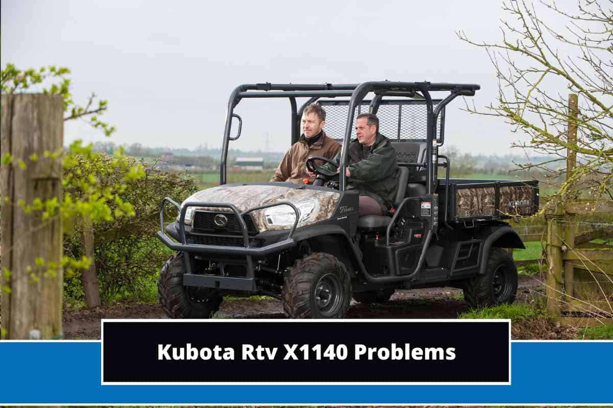 3 Most Common Kubota Rtv X1140 Problems